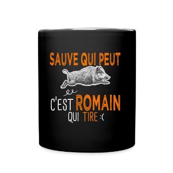 Romain c est romain qui tire Humour Chasseur - Mug uni - noir - Devant