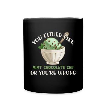 Soit vous aimez les pépites de chocolat à la menthe, soit vous - Mug uni - noir - Devant