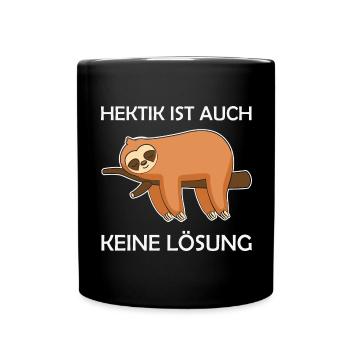 Hektik ist auch keine Lösung lustiger Faultier - Tasse einfarbig - Schwarz - Vorne