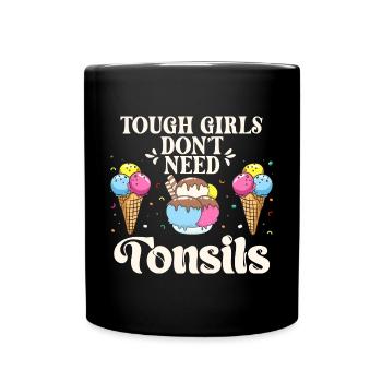 Les filles dures n’ont pas besoin de glace aux amandes - Mug uni - noir - Devant