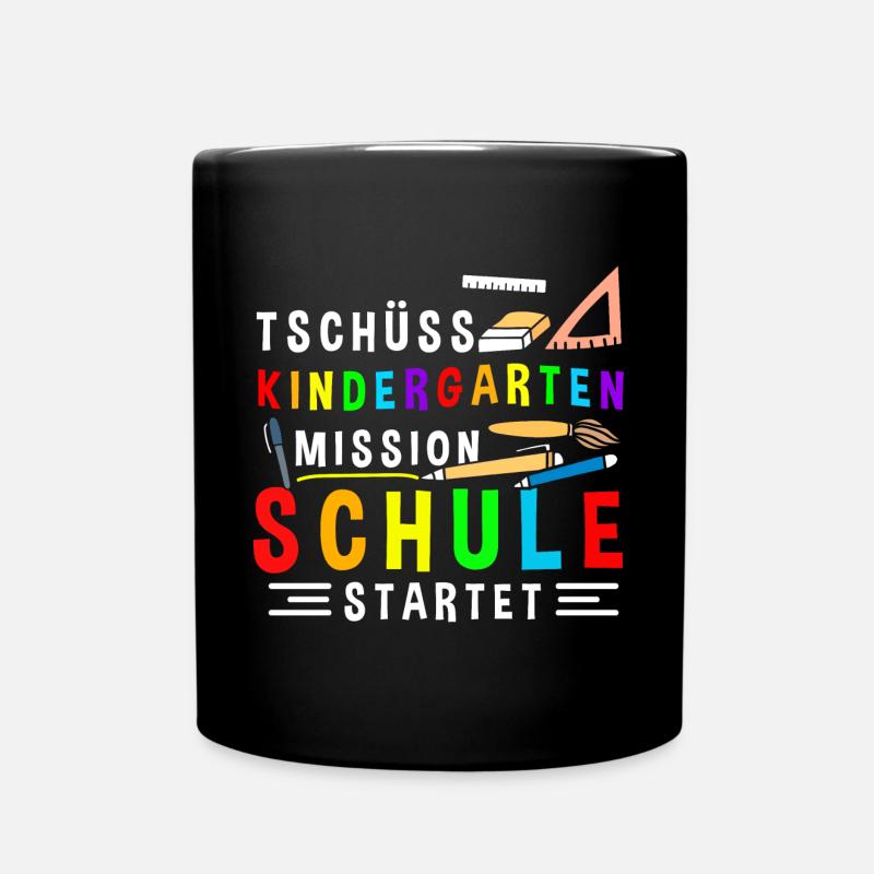 Tschüss Kindergarten Mission Schule Startet - Tasse einfarbig - Schwarz