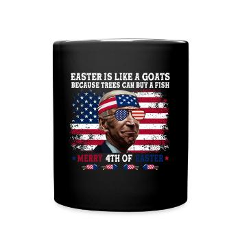Joe Biden Merry 4th Of Easter - Full Colour Mug - black - Front