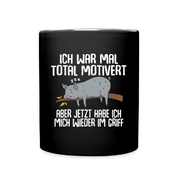 Ich War Mal Total Motivert - Tasse einfarbig - Schwarz - Vorne