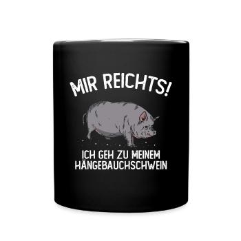 I've had enough, I'm going to my pot-bellied pig - Full Colour Mug - black - Front