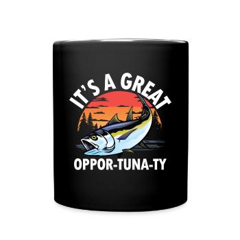 It’s a Great Oppor-tuna-ty für eine Anglerin - Tasse einfarbig - Schwarz - Vorne