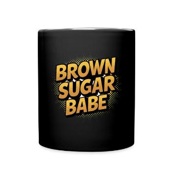 Bold and Stylish Brown Sugar Babe - Full Colour Mug - black - Front