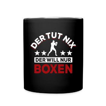 Der tut nix der will nur boxen - Boxer Spruch - Tasse einfarbig - Schwarz - Vorne