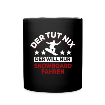 Der tut nix der will nur Snowboard fahren - Spruch - Tasse einfarbig - Schwarz - Vorne