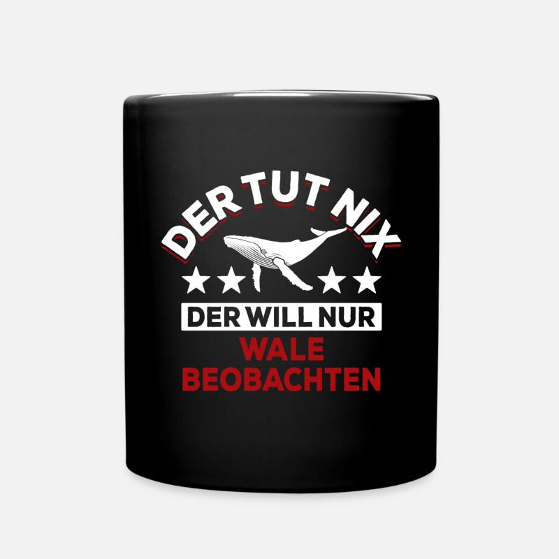 Der tut nix der will nur Wale beobachten - Spruch - Tasse einfarbig - Schwarz