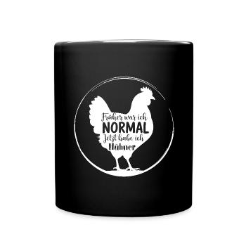 Früher war ich normal jetzt habe ich Hühner - Tasse einfarbig - Schwarz - Vorne