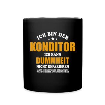 Konditor - ich kann Dummheit nicht reparieren - Tasse einfarbig - Schwarz - Vorne