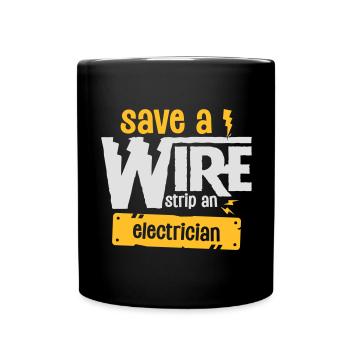 Save A Wire Strip An Electrician - Funny Electric - Tasse einfarbig - Schwarz - Vorne