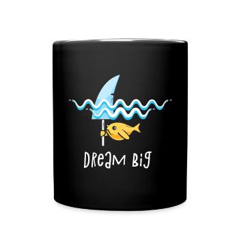Dream big shark shirt - Tasse einfarbig - Schwarz - Vorne