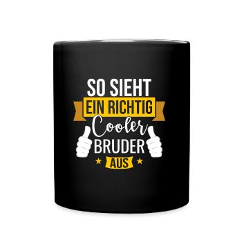 So sieht ein richtig cooler Bruder aus - Geschenk - Tasse einfarbig - Schwarz - Vorne