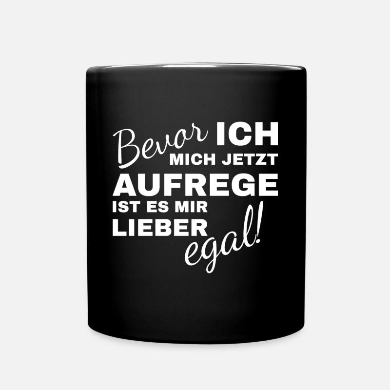 Bevor ich mich aufrege ist es mir lieber egal - Tasse einfarbig - Schwarz