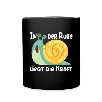 Schnecke in der Ruhe liegt die Kraft - Tasse einfarbig - Schwarz - Vorne