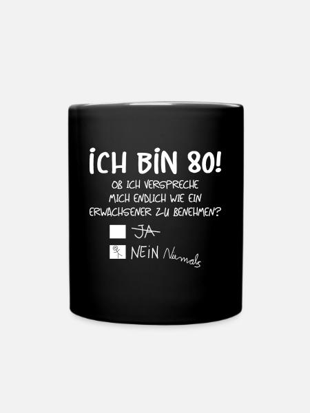 ICH BIN 80! - 80. GEBURTSTAG - Tasse einfarbig - Schwarz