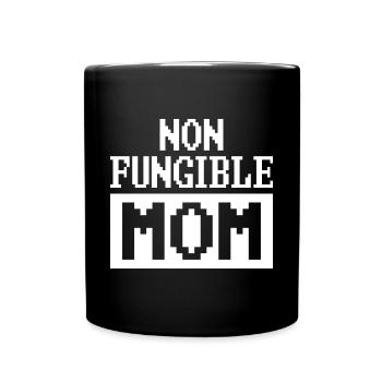 NFT Art Cypto Mother Quote Non Fungible Mom - Full Colour Mug - black - Front