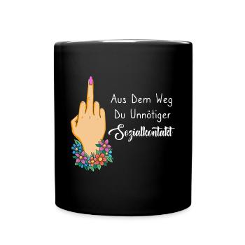 Aus Dem Weg Du Unnötiger Sozialkontakt - Tasse einfarbig - Schwarz - Vorne