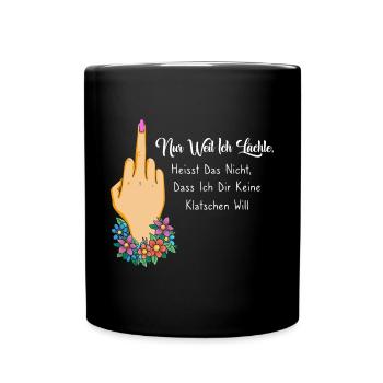 Nur weil ich lächle heißt nicht keine klatschen - Tasse einfarbig - Schwarz - Vorne