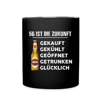 5G ist die Zukunft Shirt Biertrinker Geschenk - Tasse einfarbig - Schwarz - Vorne