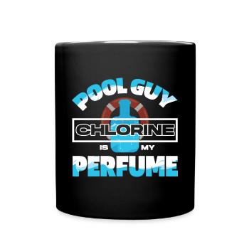 Pool Guy Cleaner Pool Service Chlorine Is My - Tasse einfarbig - Schwarz - Vorne