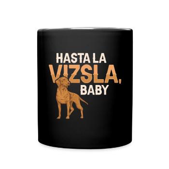 Hasta La Vizsla Bébé Hongrois Vizsla - Mug uni - noir - Devant