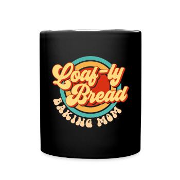 Bread Baking Baker Bakery Sourdough - Full Colour Mug - black - Front