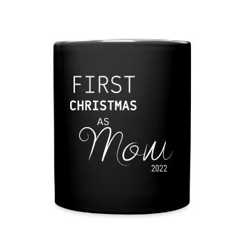 First Christmas As Mom 2022 - Tasse einfarbig - Schwarz - Vorne