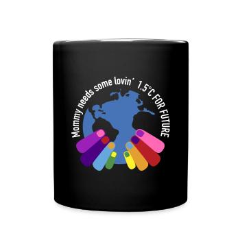 Maman (Terre Mère) a besoin d’amour 1.5C pour l’avenir - Mug uni - noir - Devant