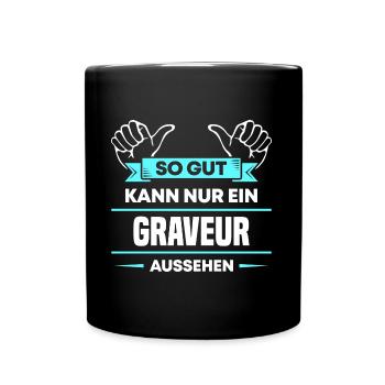 Graveur Design für stolze Handwerker - Tasse einfarbig - Schwarz - Vorne