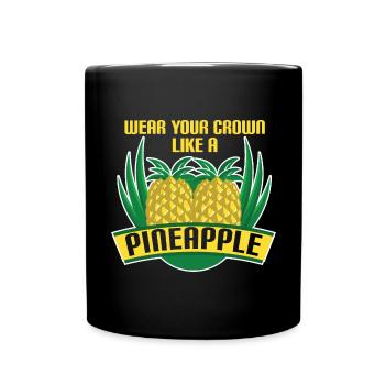 Wear Your Crown Like A Pineapple - Full Colour Mug - black - Front