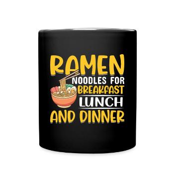 Ramen-Nudeln zum Frühstück, Mittag- und - Tasse einfarbig - Schwarz - Vorne