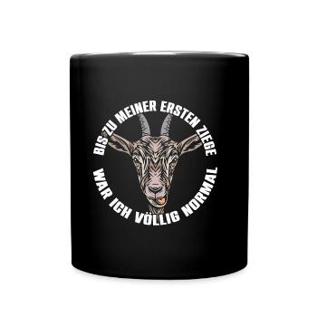 Bis zu meiner ersten Ziege war ich völlig normal - Tasse einfarbig - Schwarz - Vorne
