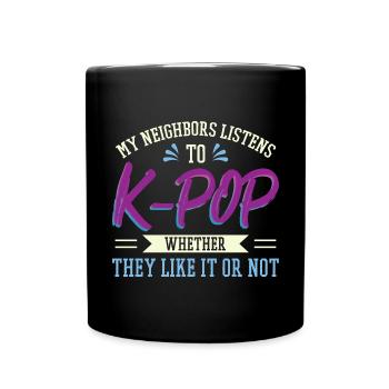 Mon voisin écoute de la K-pop - Mug uni - noir - Devant