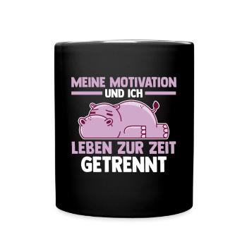 Meine Motivation und ich leben zur Zeit getrennt - Tasse einfarbig - Schwarz - Vorne