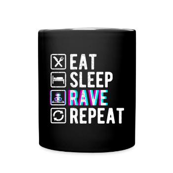 Eat Sleep Rave Repeat Techno Festival Electro - Tasse einfarbig - Schwarz - Vorne