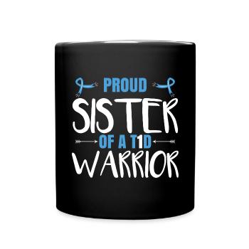 Proud Sister Of A T1D Warrior - Full Colour Mug - black - Front