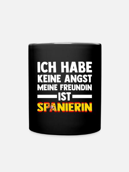 Ich habe keine Angst meine Freundin ist Spanierin - Tasse einfarbig - Schwarz