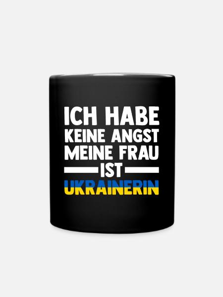 Ich habe keine Angst meine Frau ist Ukrainerin - Tasse einfarbig - Schwarz