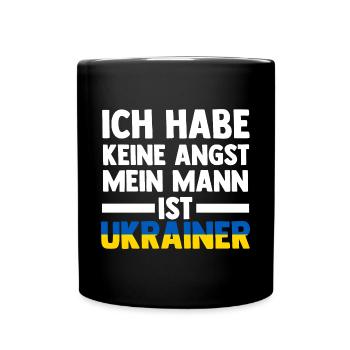 Ich habe keine Angst mein Mann ist Ukrainer - Tasse einfarbig - Schwarz - Vorne