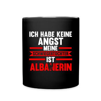 Ich habe keine Angst meine Schwiegertochter ist Al - Tasse einfarbig - Schwarz - Vorne