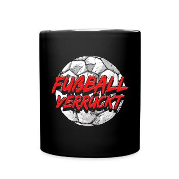 Fußball Verrückt Fußballer Geschenke Lustig - Tasse einfarbig - Schwarz - Vorne