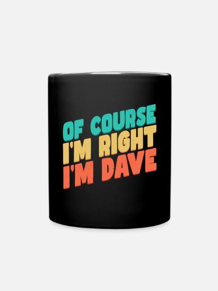 I'm Dave - Full Colour Mug - black