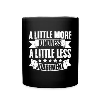 Un peu plus de gentillesse Un peu moins de jugement pour - Mug uni - noir - Devant