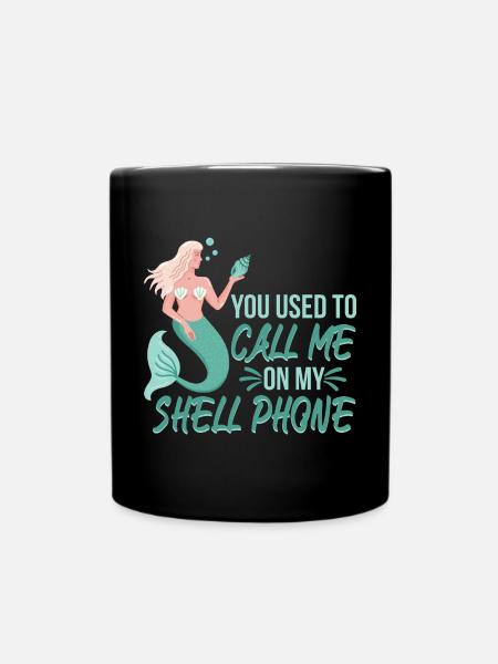 Call Me On My Shell Phone Mermaid - Tasse einfarbig - Schwarz