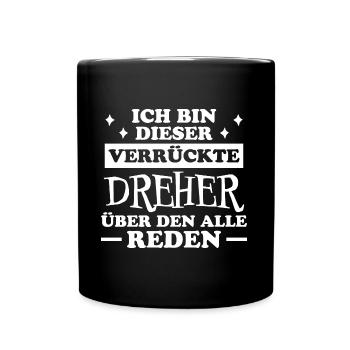 Dreher Fun Spruch Drehmaschinen Dreher Geschenk - Tasse einfarbig - Schwarz - Vorne