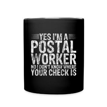 Postier, je ne sais pas où est votre chèque 3 - Mug uni - noir - Devant