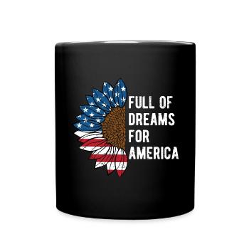Full of Dreams for America Proud Patriotic - Full Colour Mug - black - Front