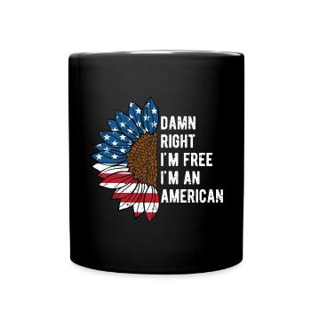 Damn Im Free Im an American 4th of July Patriotic - Full Colour Mug - black - Front